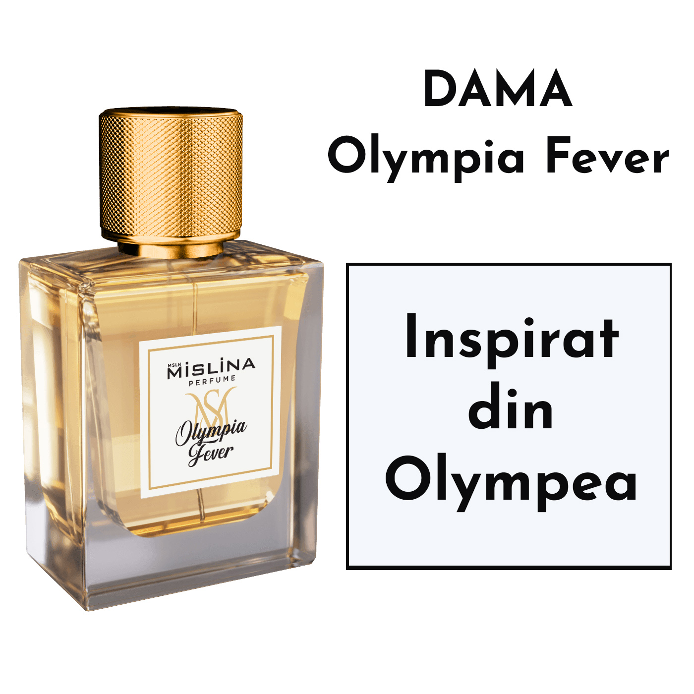 Parfum Mislina dama Olympia Fever 50ml inspirat din Olympea cod 005